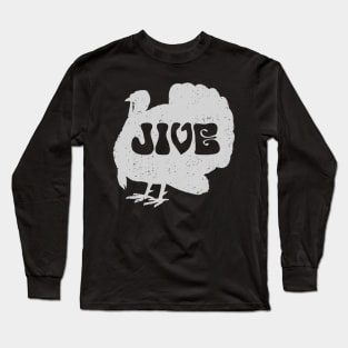 Funny Thanksgiving Jive Turkey Long Sleeve T-Shirt